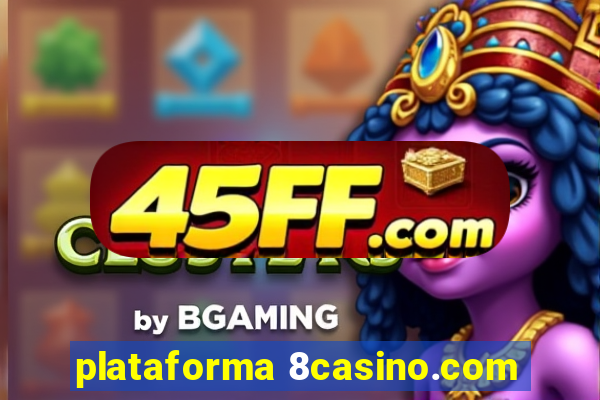 plataforma 8casino.com